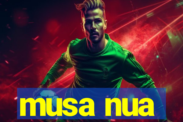 musa nua